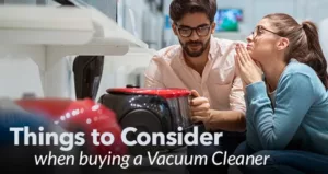 Things To Consider When Buying A Vacuum Cleaner